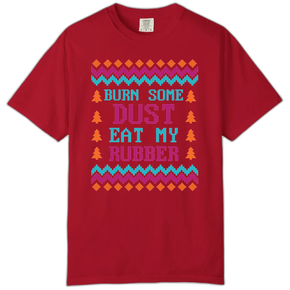Burn Some Dust Eat My Rubber Comfort Color in Red