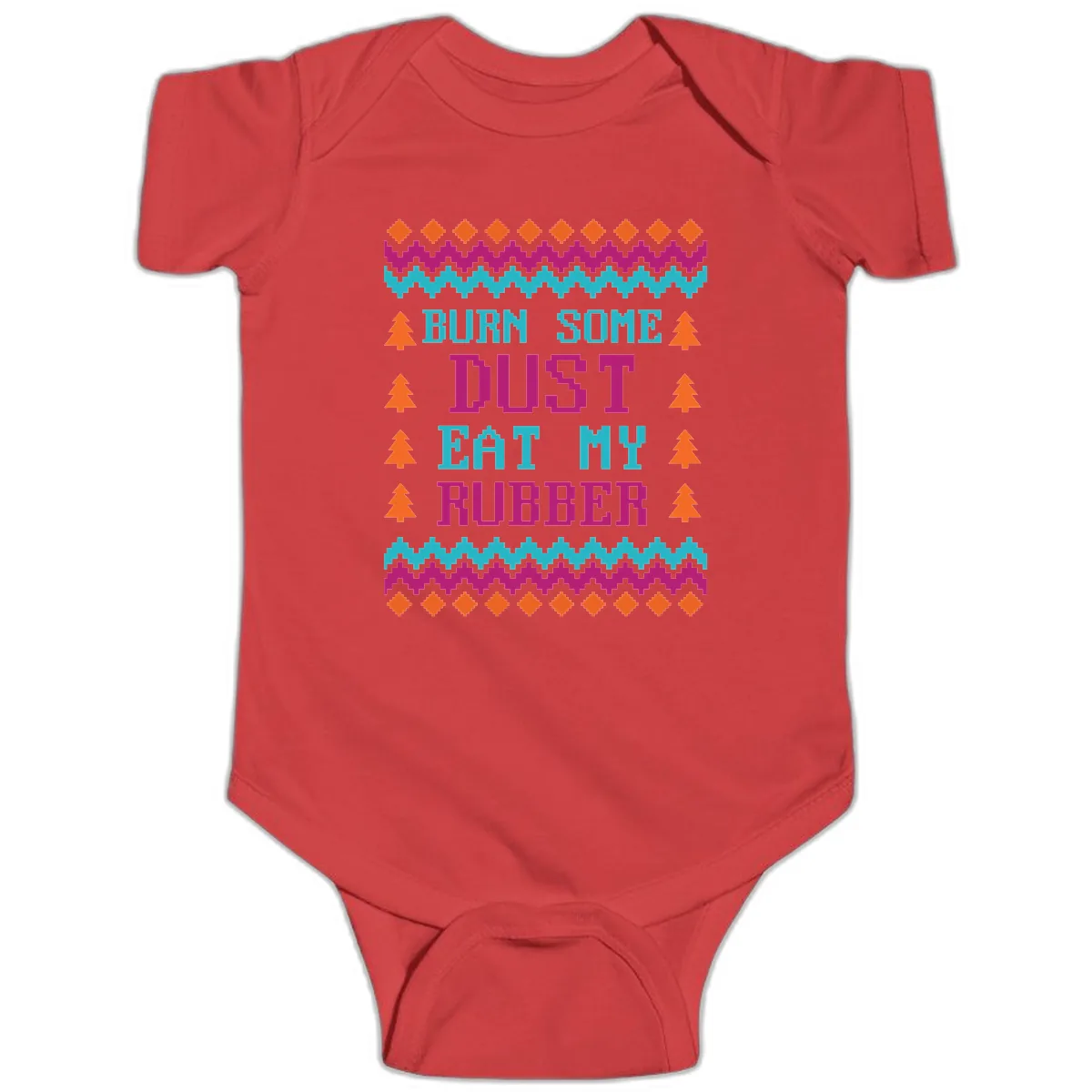 Burn Some Dust Eat My Rubber Baby Onesie in Red