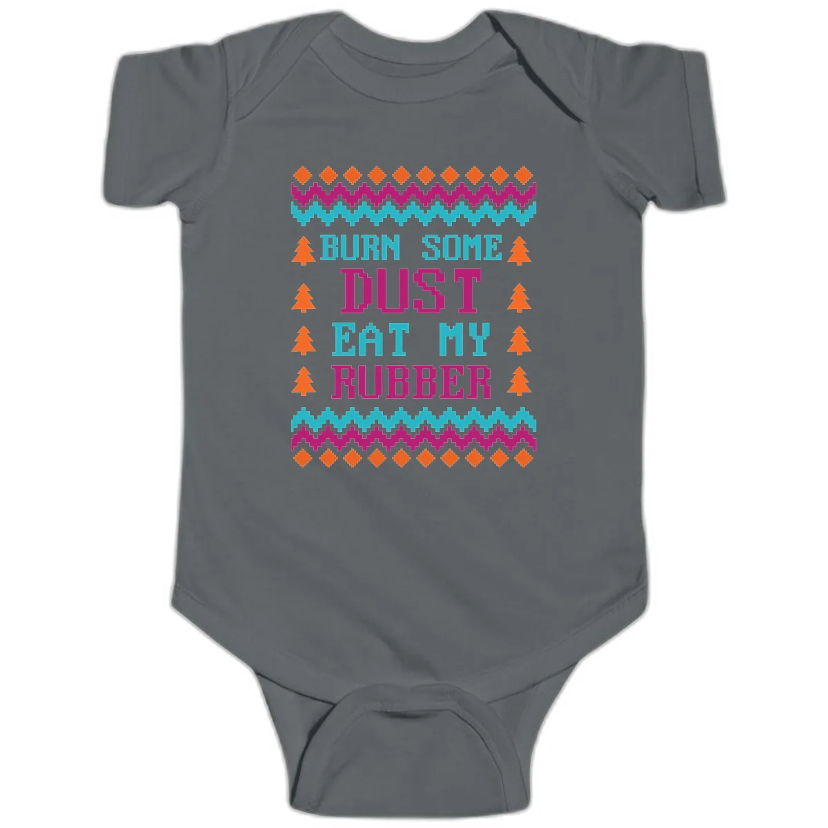 Burn Some Dust Eat My Rubber Baby Onesie in Charcoal
