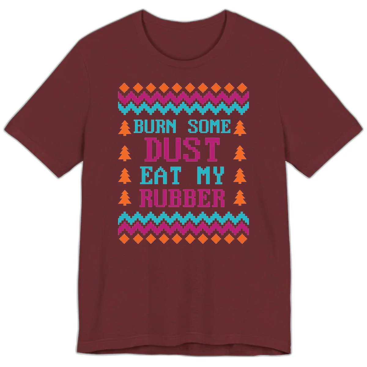 Burn Some Dust Eat My Rubber Premium T-Shirt in Heather Cardinal
