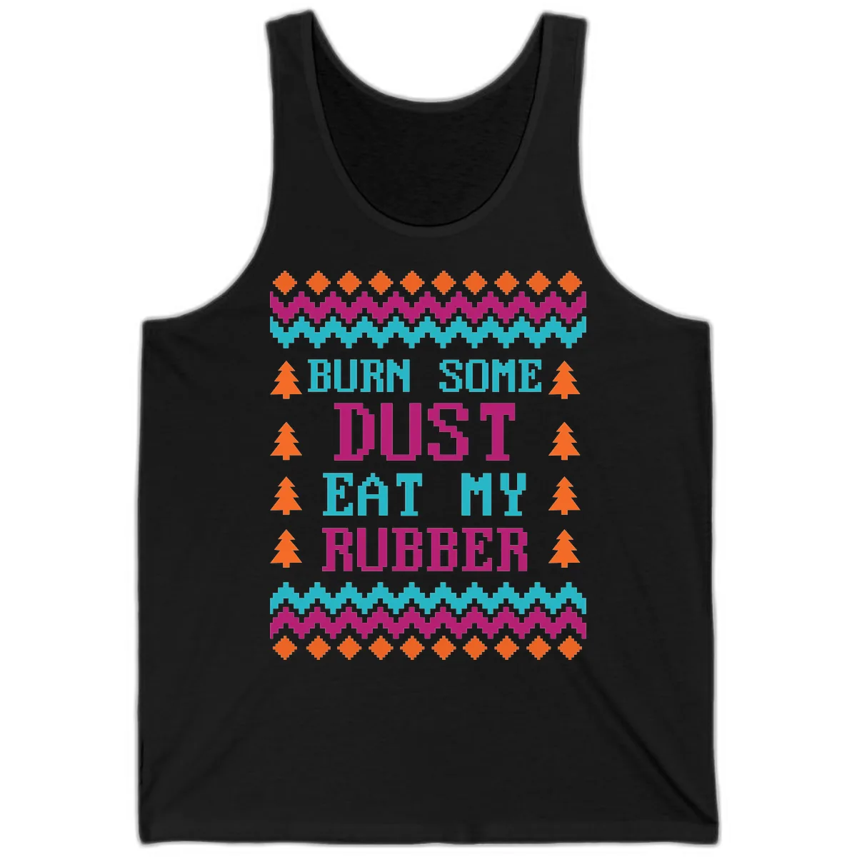 Burn Some Dust Eat My Rubber Tank in Black