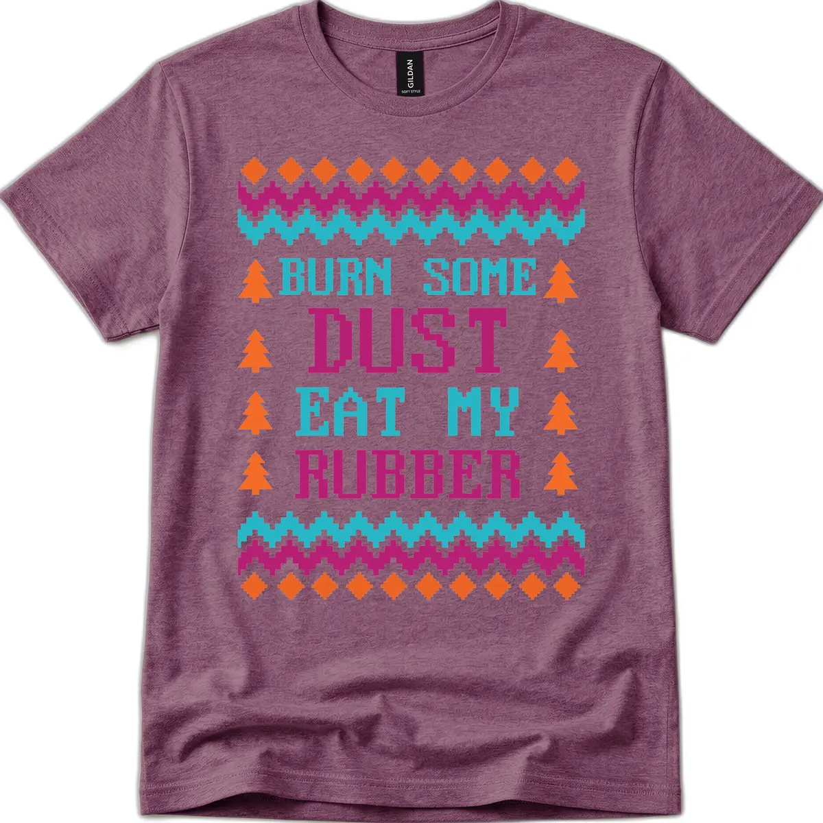 Burn Some Dust Eat My Rubber T-Shirt in Heather Maroon
