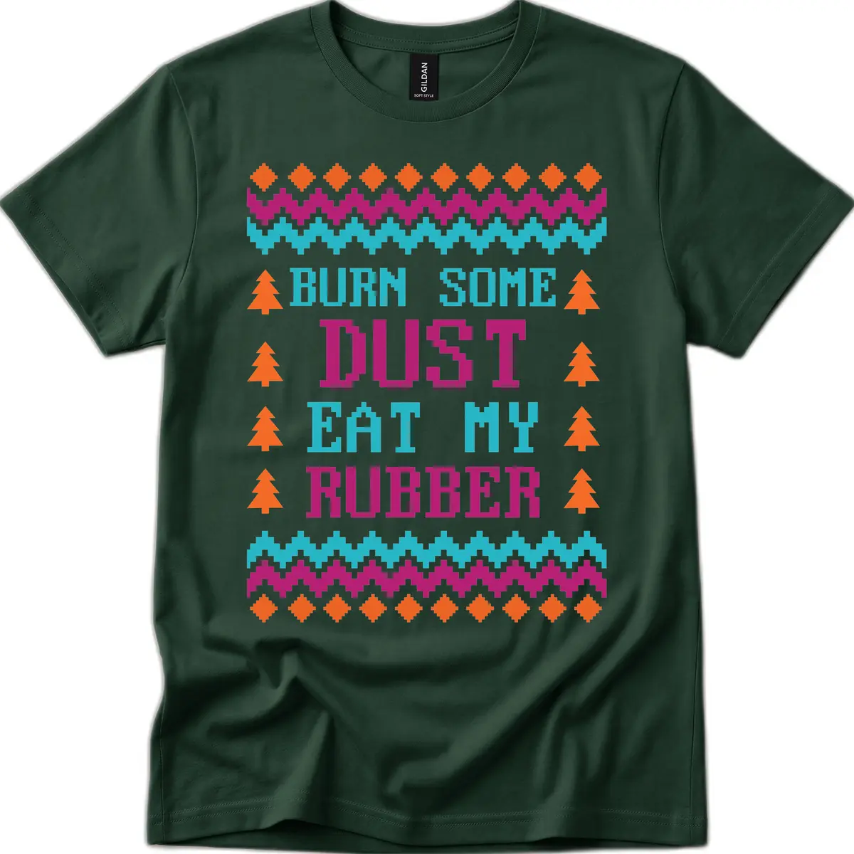 Burn Some Dust Eat My Rubber T-Shirt in Forest Green