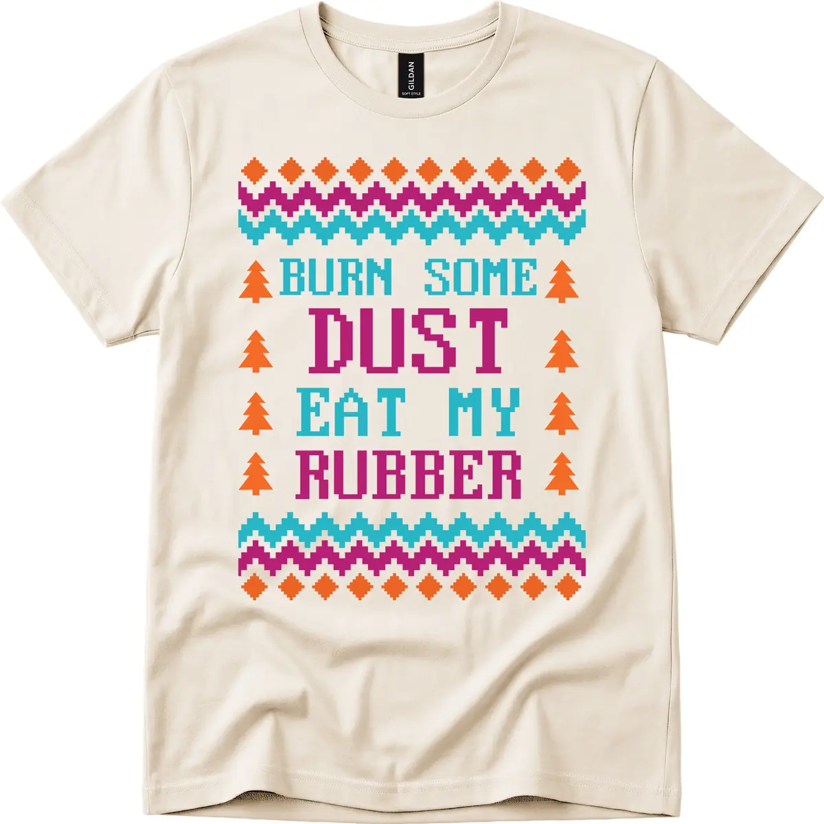 Burn Some Dust Eat My Rubber T-Shirt in Natural