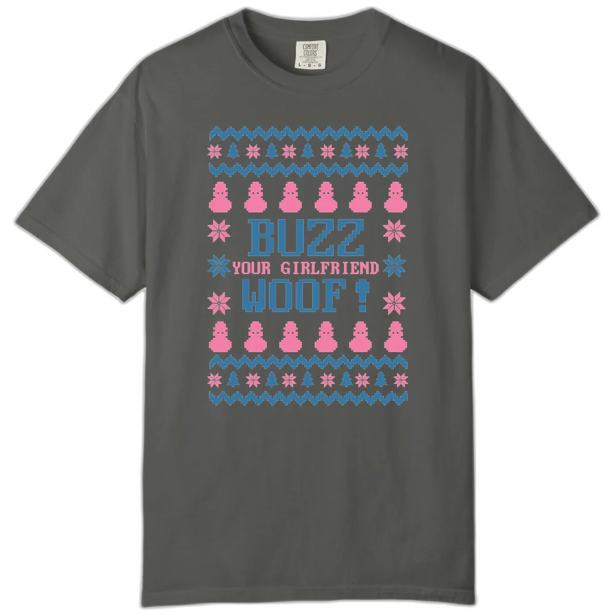 Buzz Your Girlfriend Woof Christmas Comfort Color in Pepper