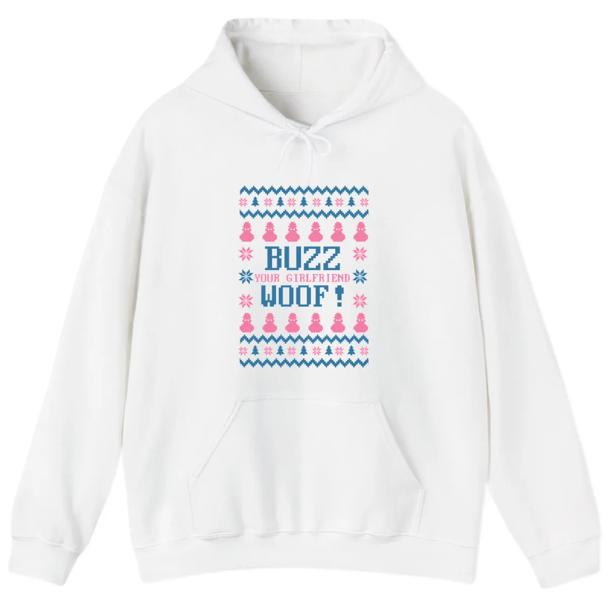 Buzz Your Girlfriend Woof Christmas Hoodie in White