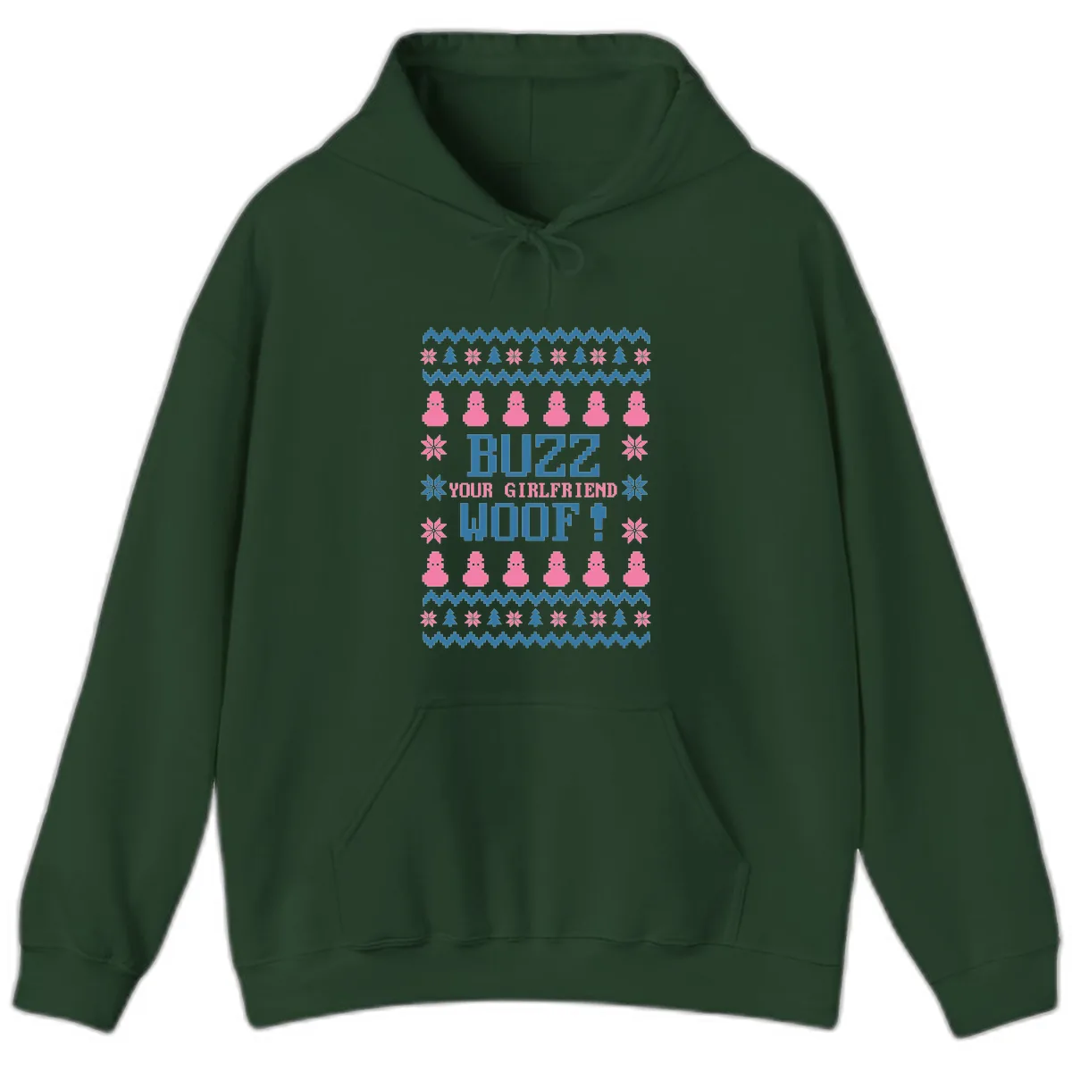 Buzz Your Girlfriend Woof Christmas Hoodie in Forest Green
