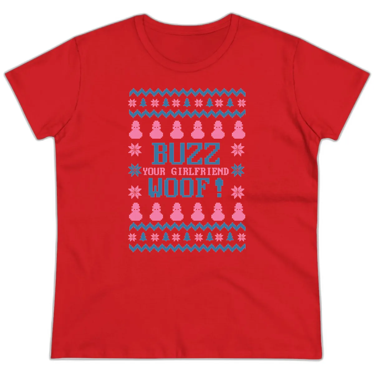 Buzz Your Girlfriend Woof Christmas Ladies Tee in Red