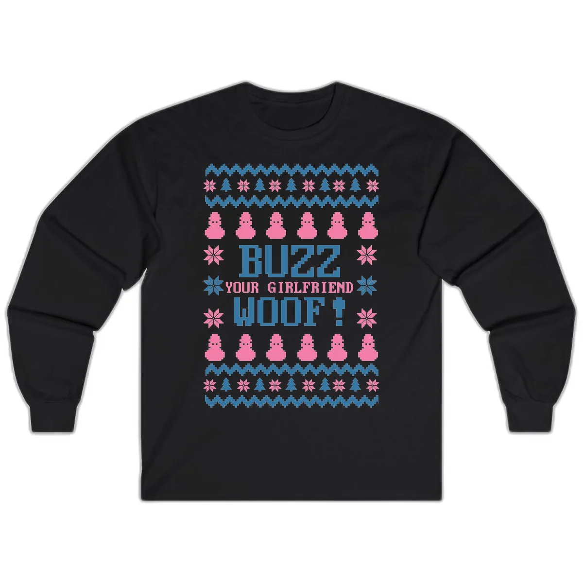Buzz Your Girlfriend Woof Christmas Long Sleeve in Black