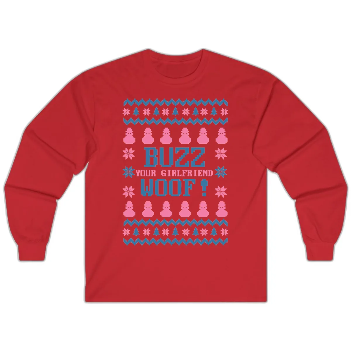 Buzz Your Girlfriend Woof Christmas Long Sleeve in Red