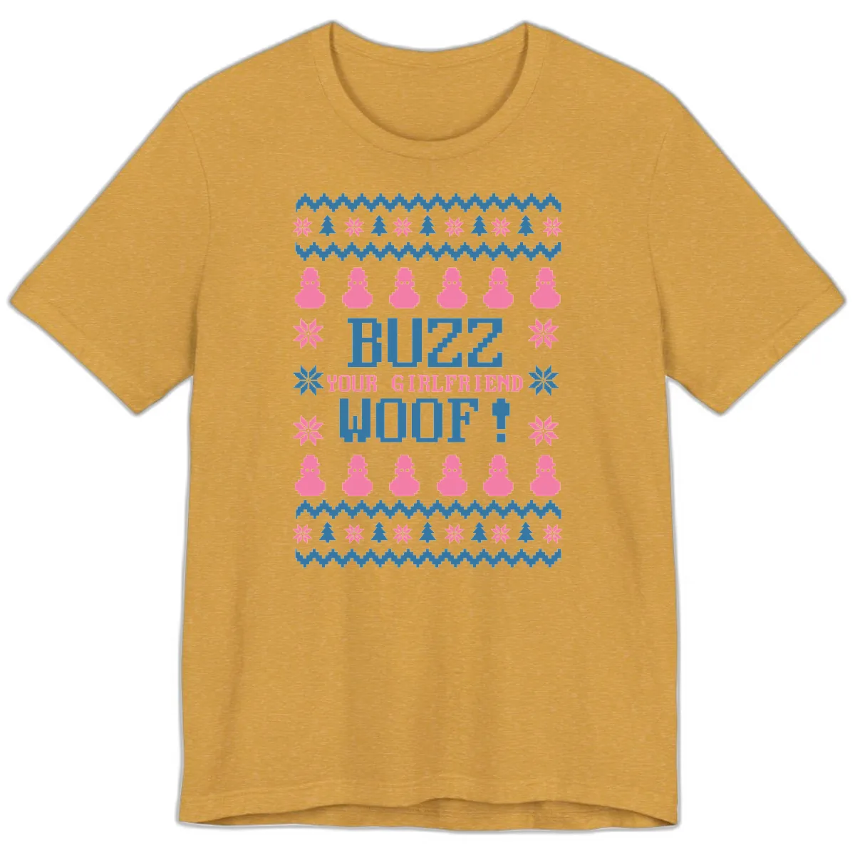 Buzz Your Girlfriend Woof Christmas Premium T-Shirt in Heather Mustard