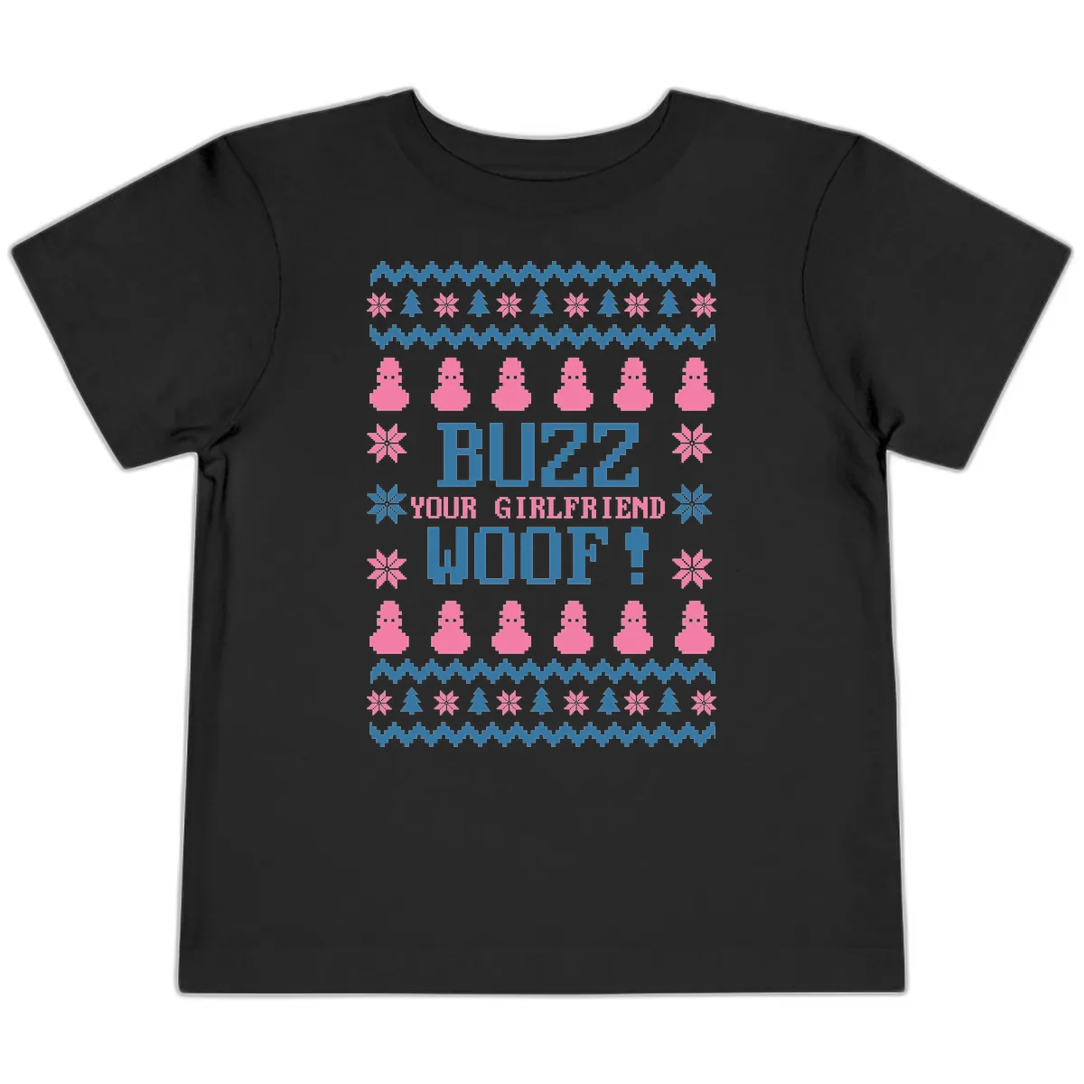 Buzz Your Girlfriend Woof Christmas Toddler T-Shirt in Black
