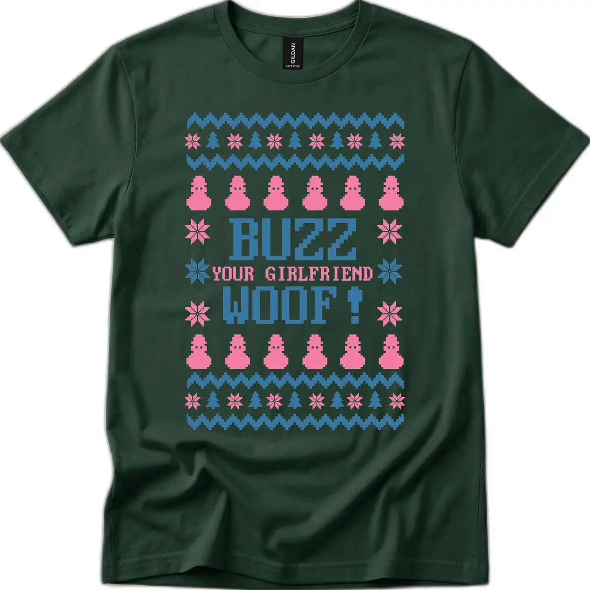 Buzz Your Girlfriend Woof Christmas T-Shirt in Forest Green