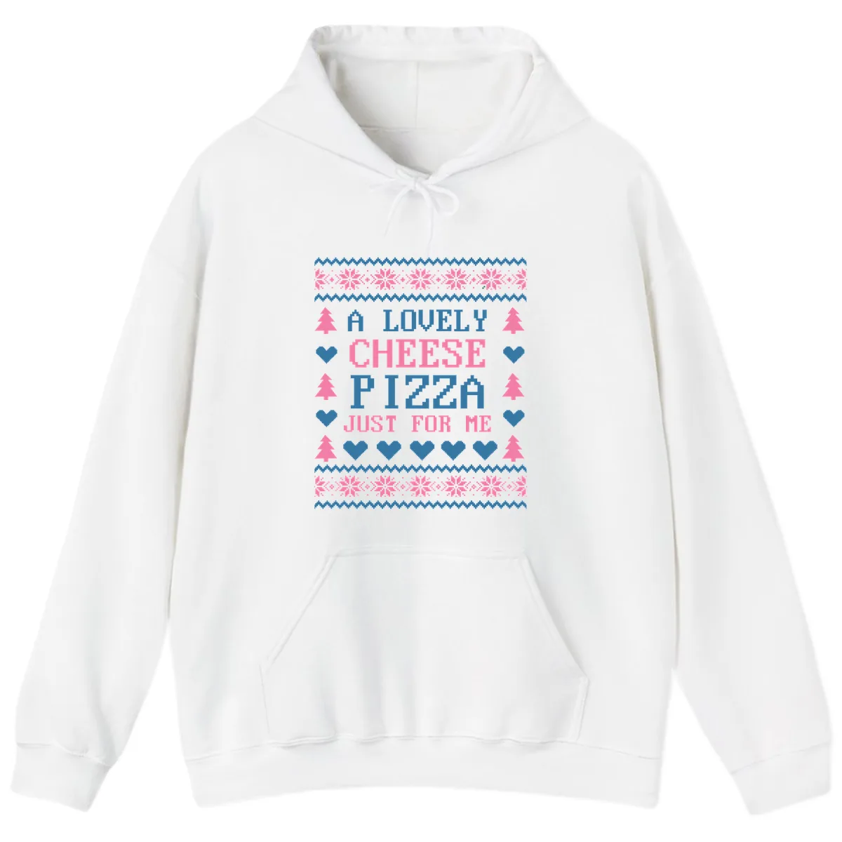 A Lovely Cheese Pizza Just For Me Design Hoodie in White