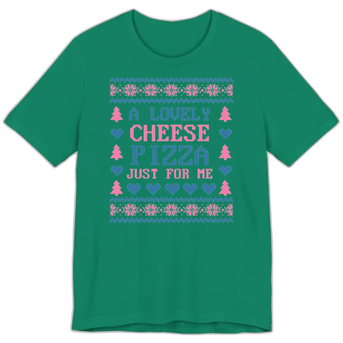 A Lovely Cheese Pizza Just For Me Design Premium T-Shirt in Kelly
