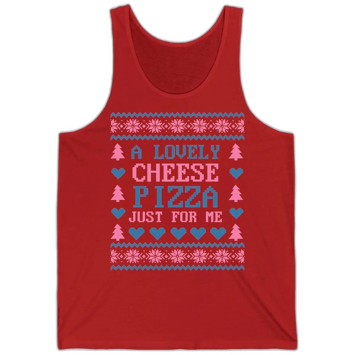 A Lovely Cheese Pizza Just For Me Design Tank in Red