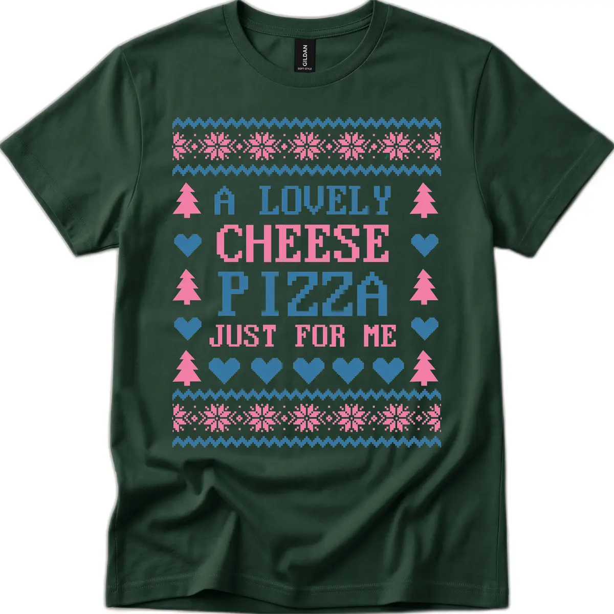 A Lovely Cheese Pizza Just For Me Design T-Shirt in Forest Green