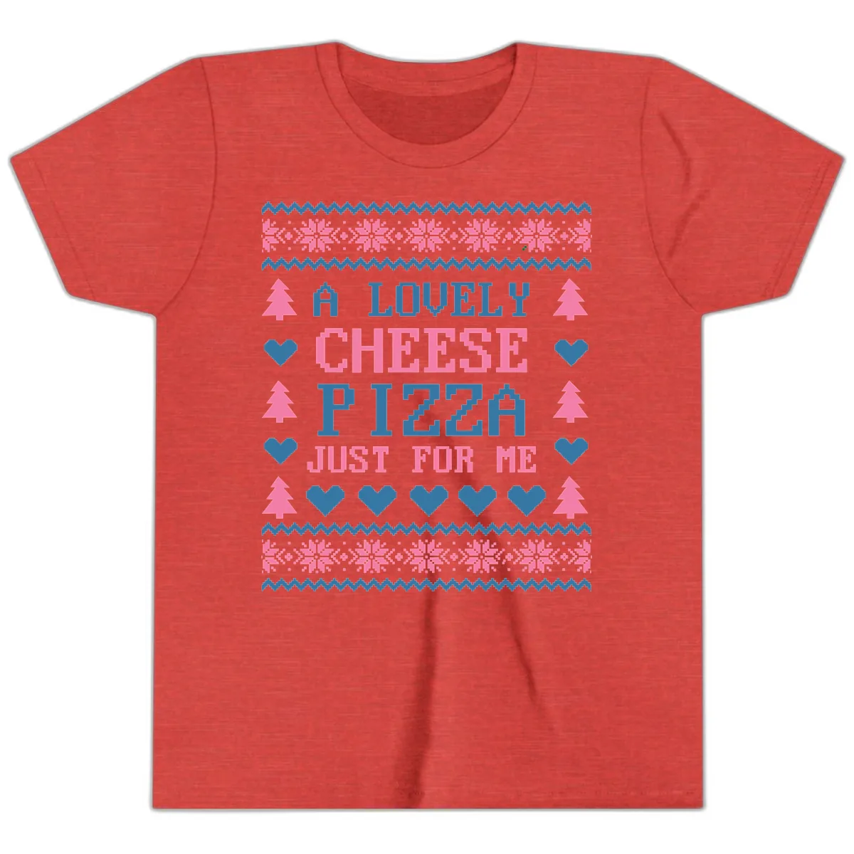 A Lovely Cheese Pizza Just For Me Design Youth T-Shirt in Heather Red