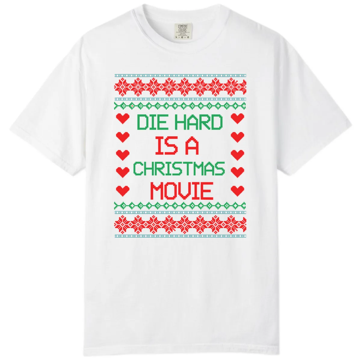 Die Hard Is A Christmas Movie Design Comfort Color in White