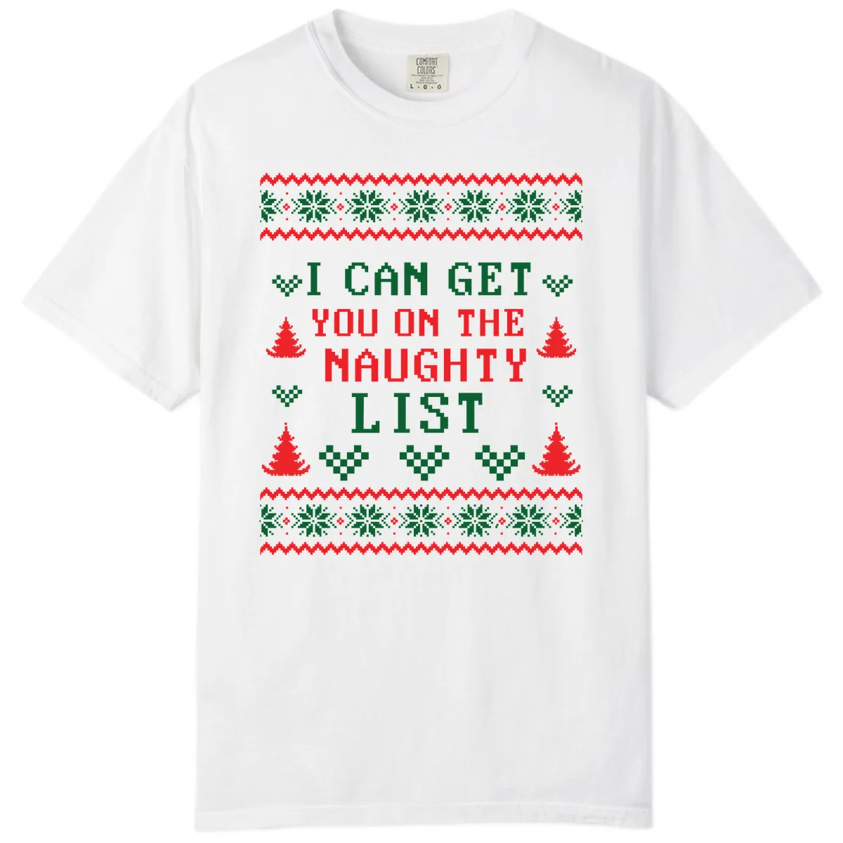 I Can Get You On The Naughty List Comfort Color in White