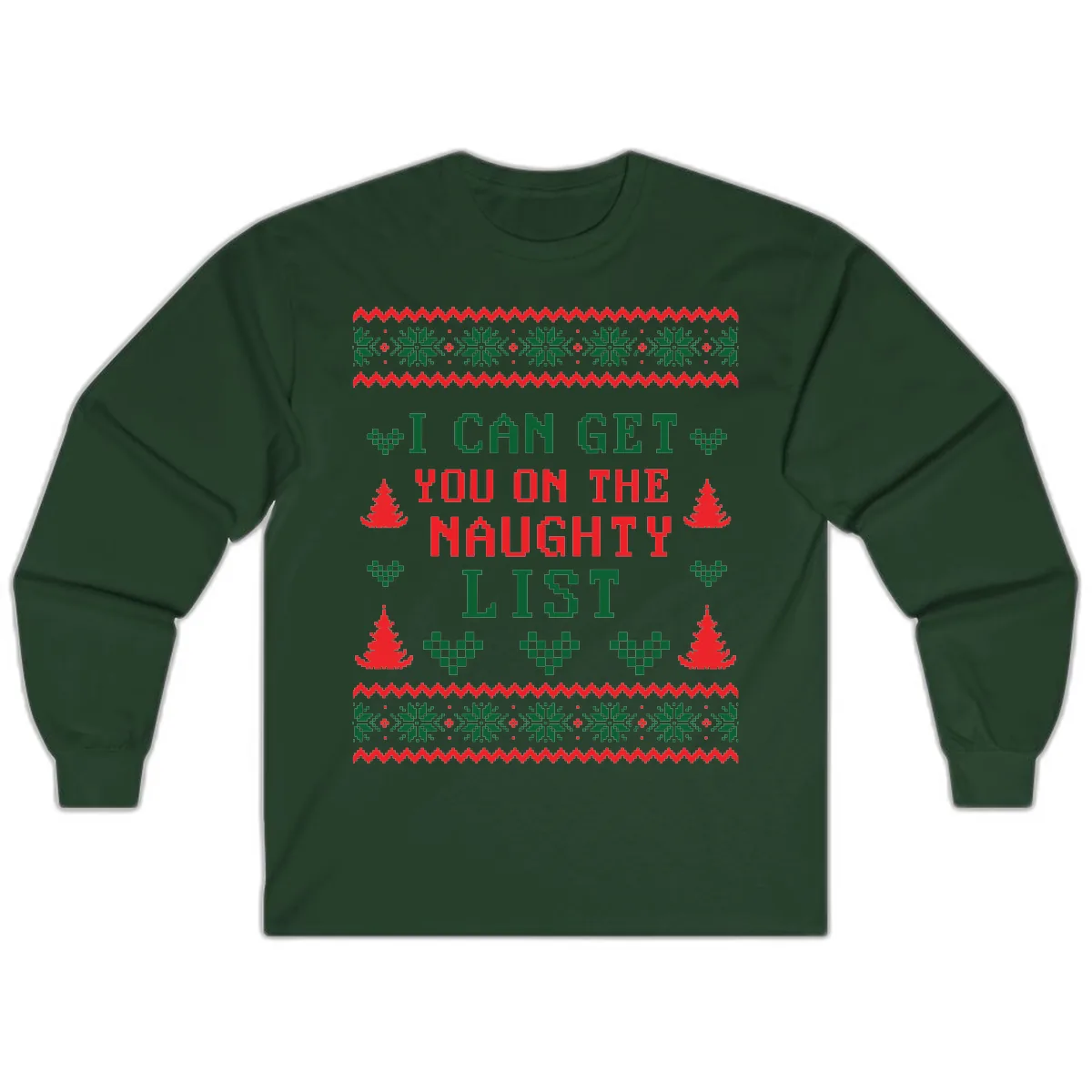 I Can Get You On The Naughty List Long Sleeve in Forest Green