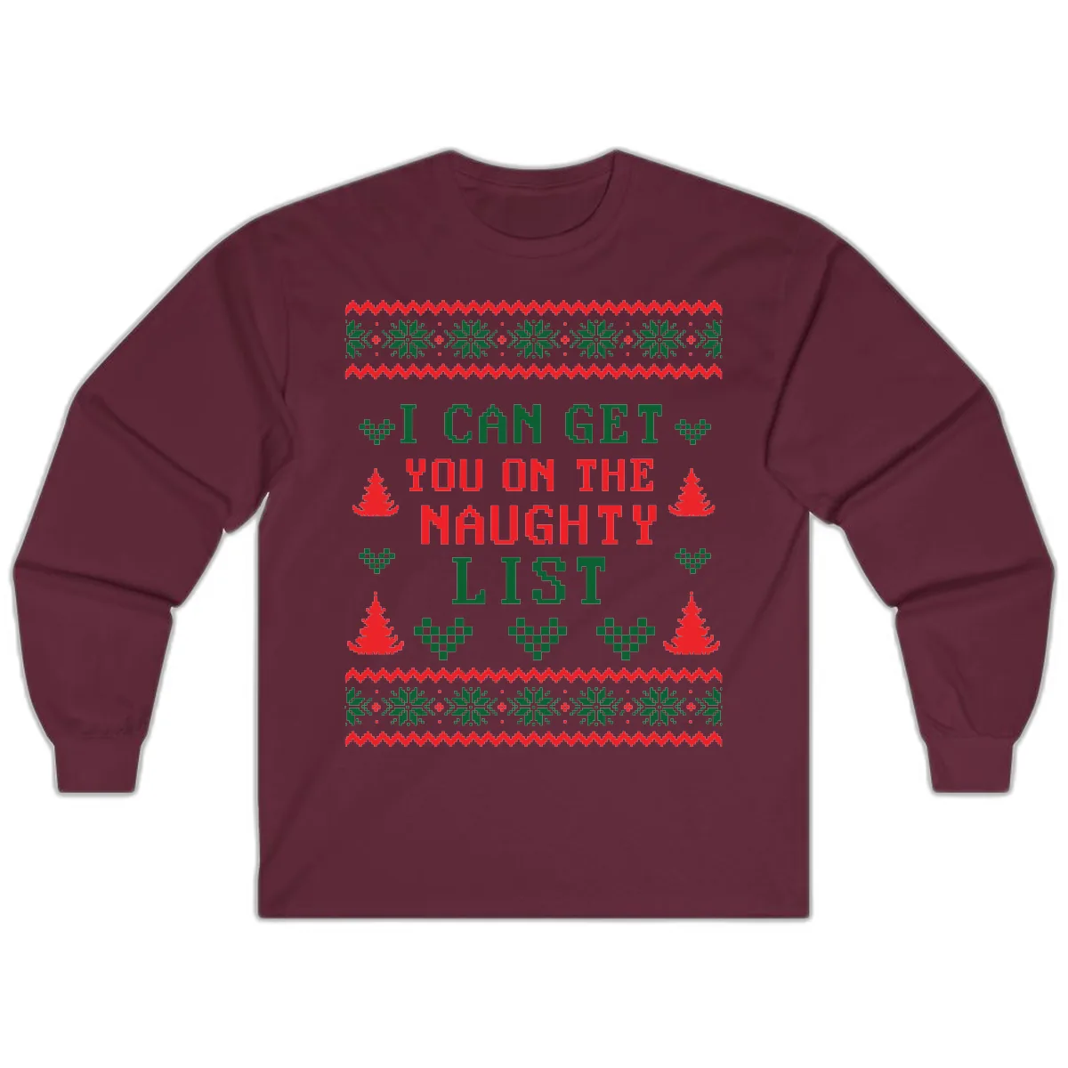 I Can Get You On The Naughty List Long Sleeve in Maroon