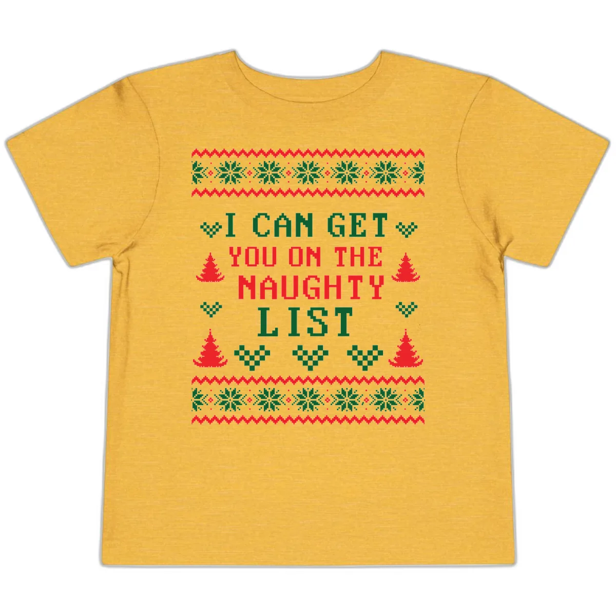 I Can Get You On The Naughty List Toddler T-Shirt in Heather Yellow Gold