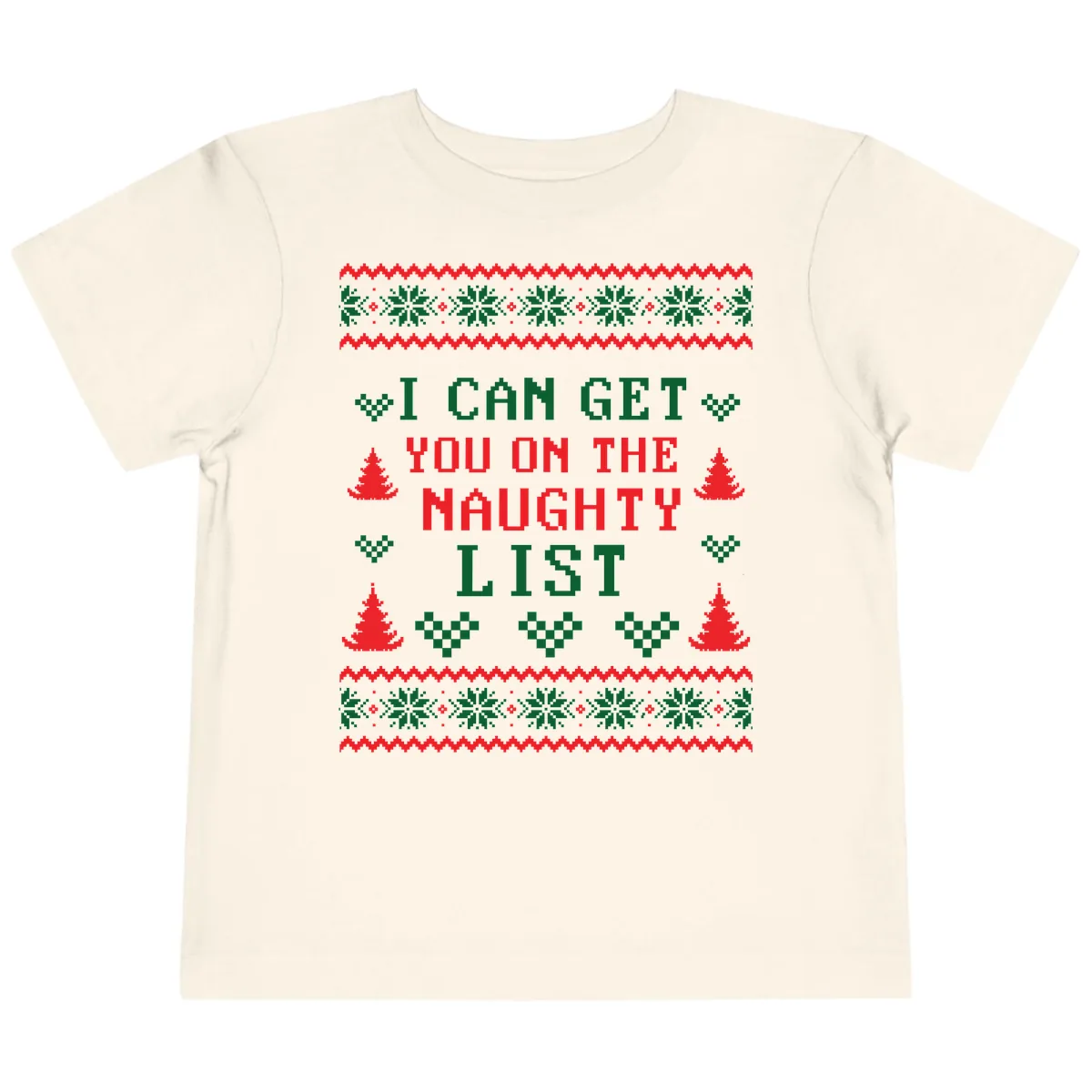 I Can Get You On The Naughty List Toddler T-Shirt in Natural