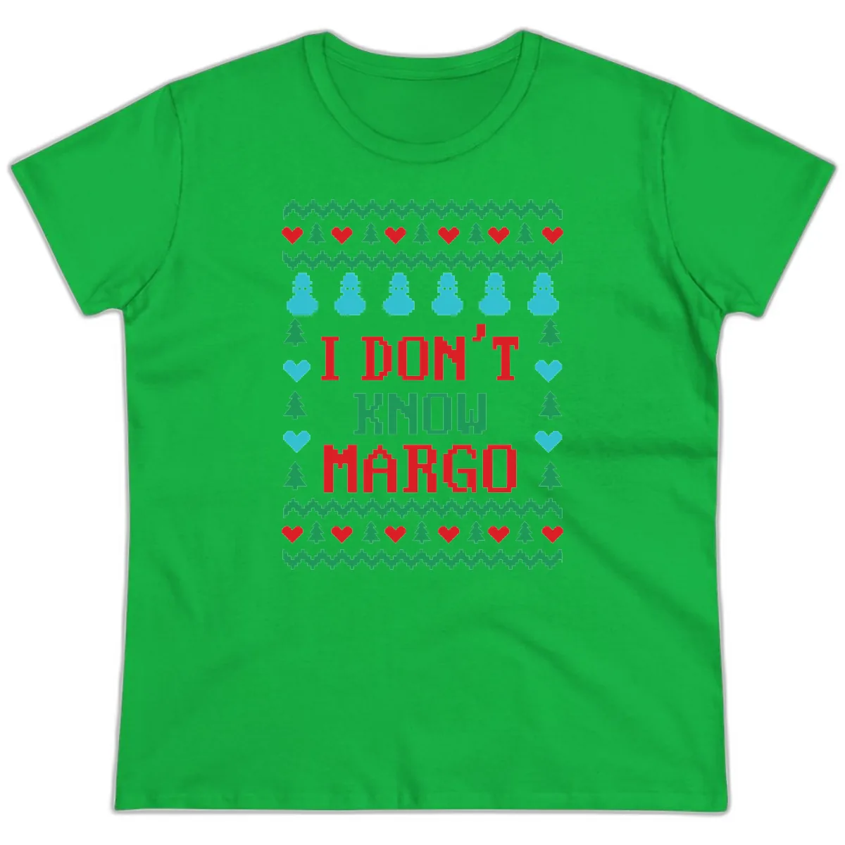 I Don't Know Margo Ugly Christmas Sweater Ladies Tee in Irish Green