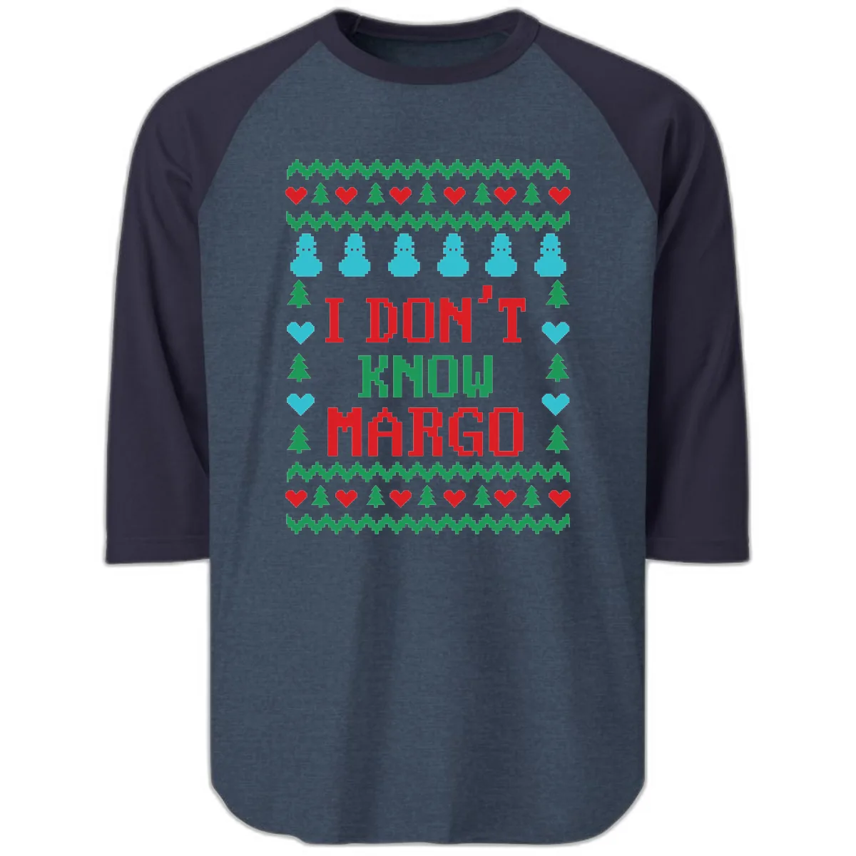 I Don't Know Margo Ugly Christmas Sweater Raglan 3/4 in Heather Denim Navy