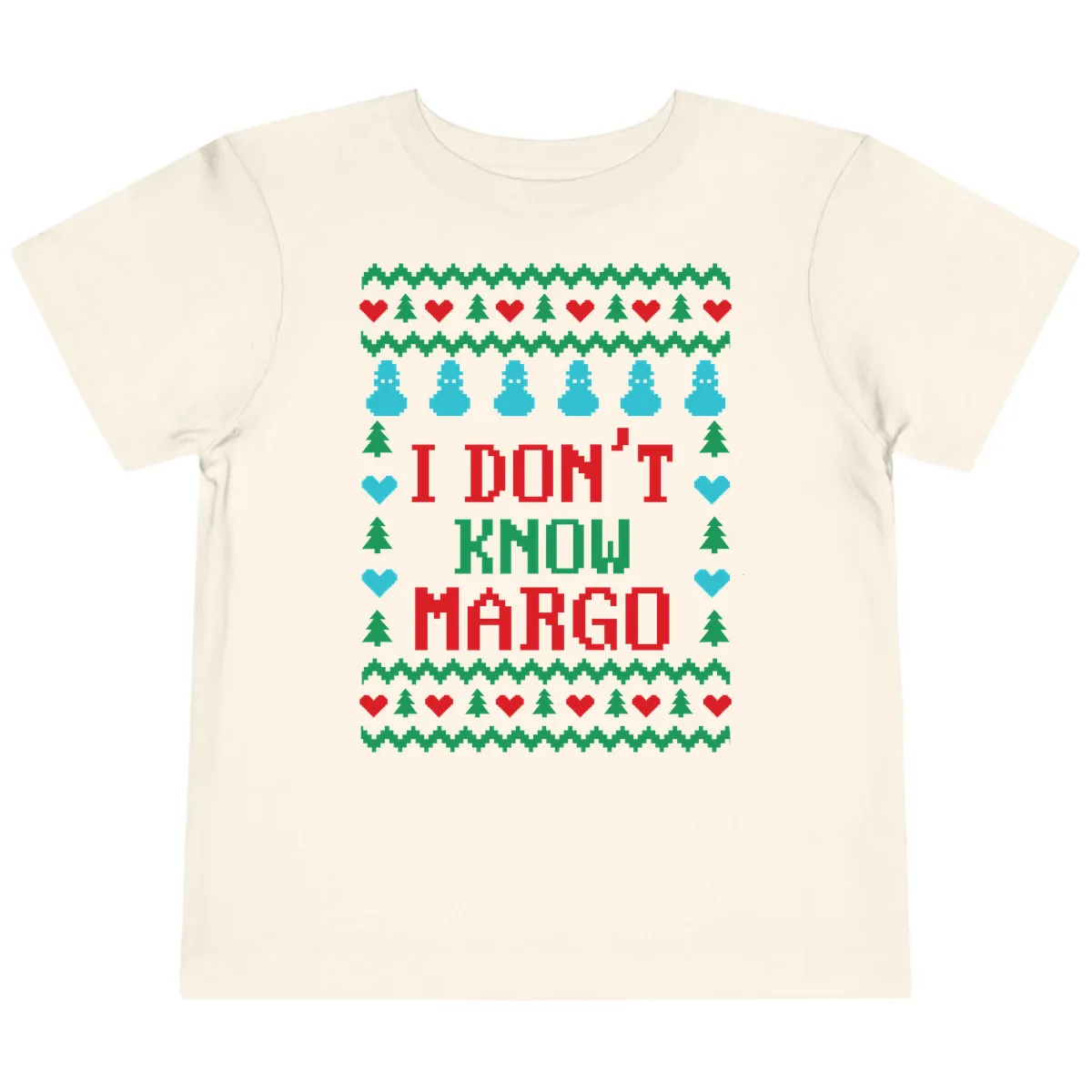 I Don't Know Margo Ugly Christmas Sweater Toddler T-Shirt in Natural