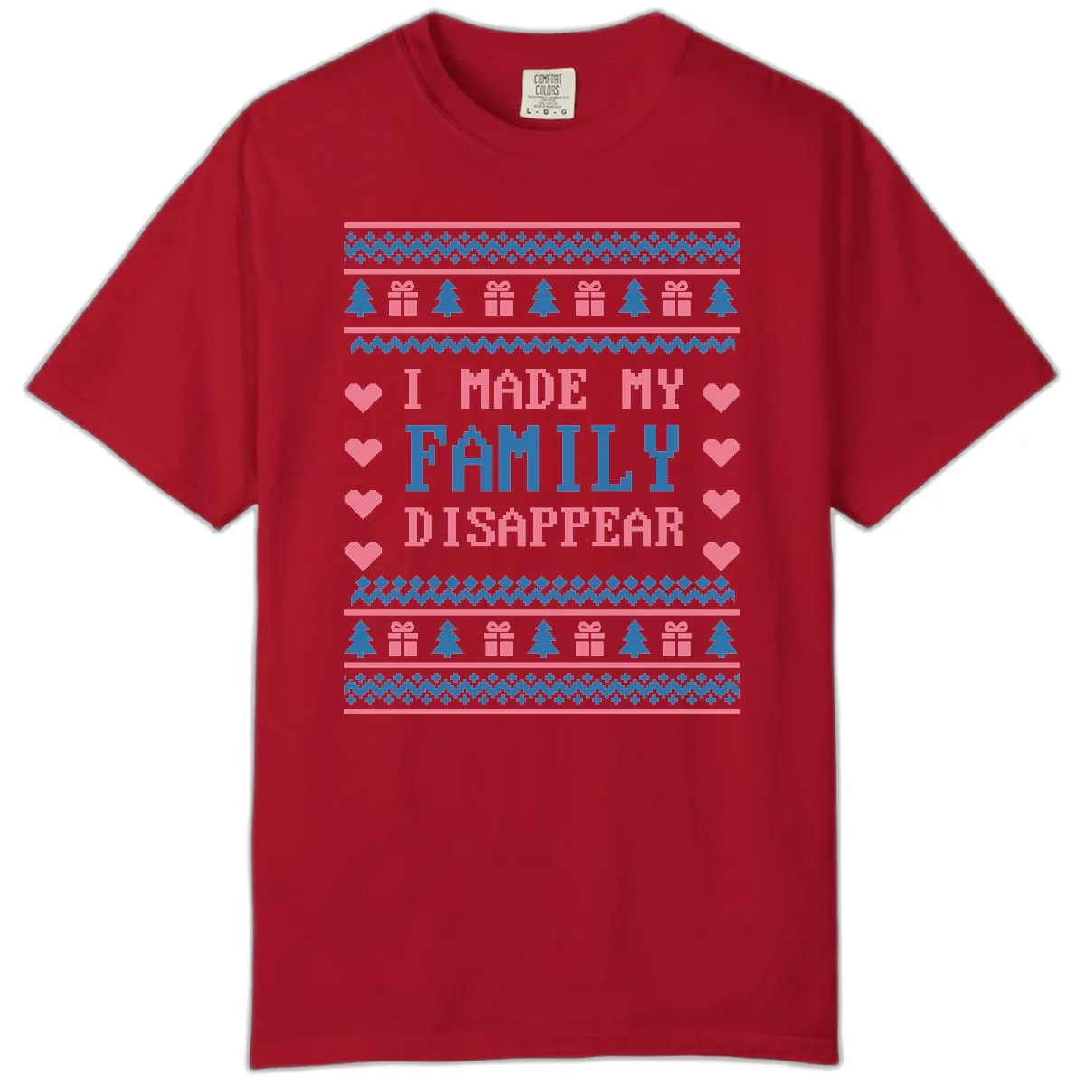 I Made My Family Disappear Comfort Color in Red