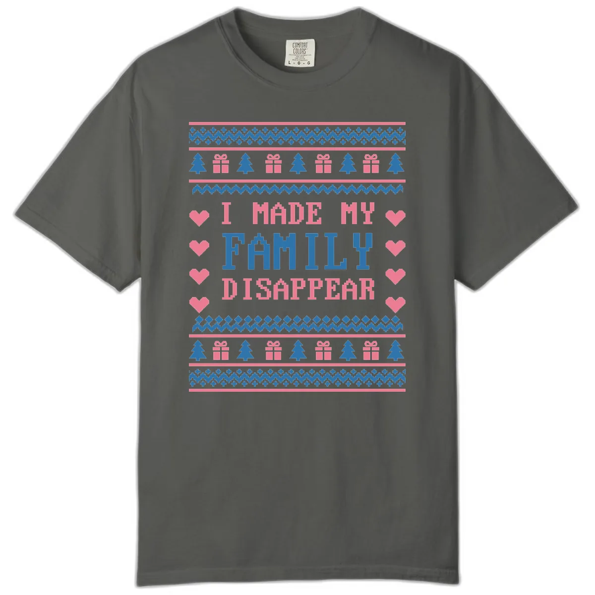 I Made My Family Disappear Comfort Color in Pepper