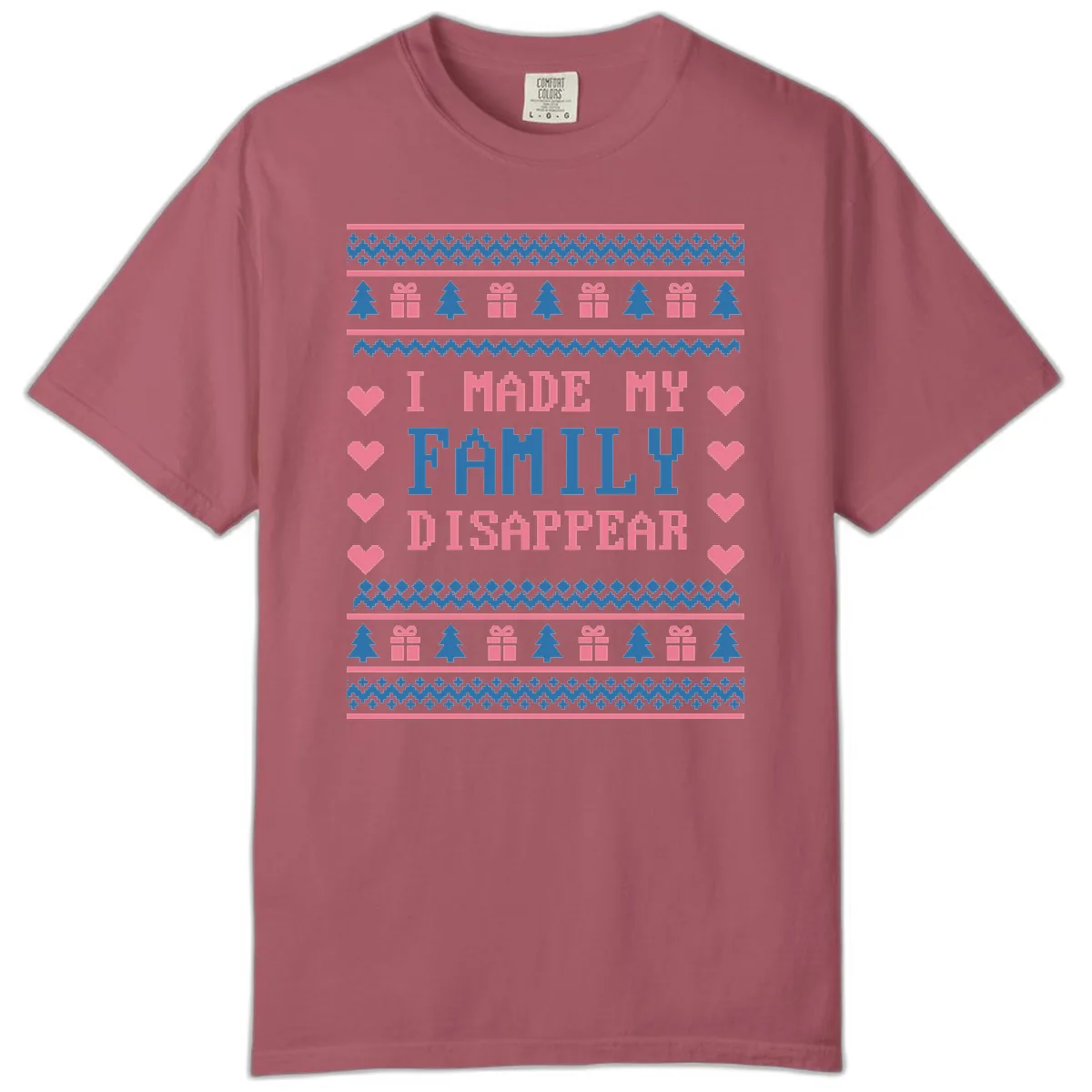 I Made My Family Disappear Comfort Color in Crimson