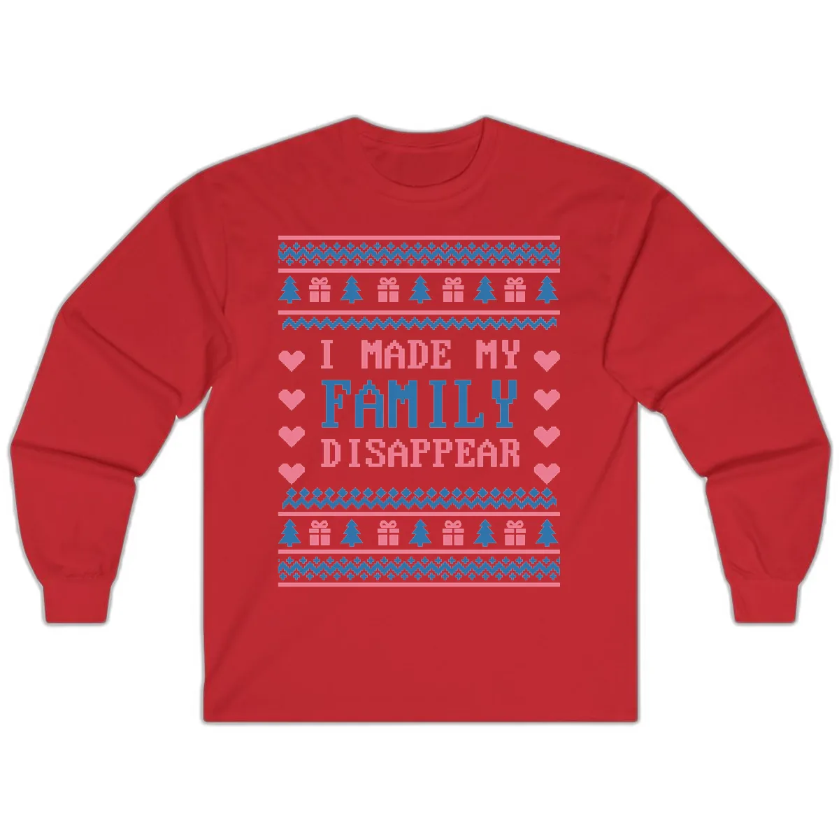 I Made My Family Disappear Long Sleeve in Red