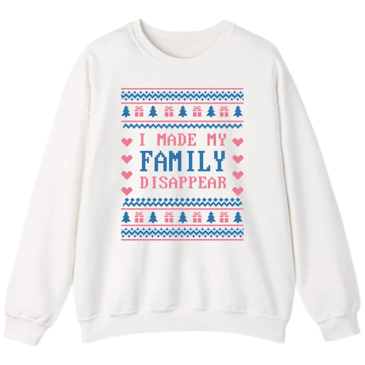 I Made My Family Disappear Sweatshirt in White