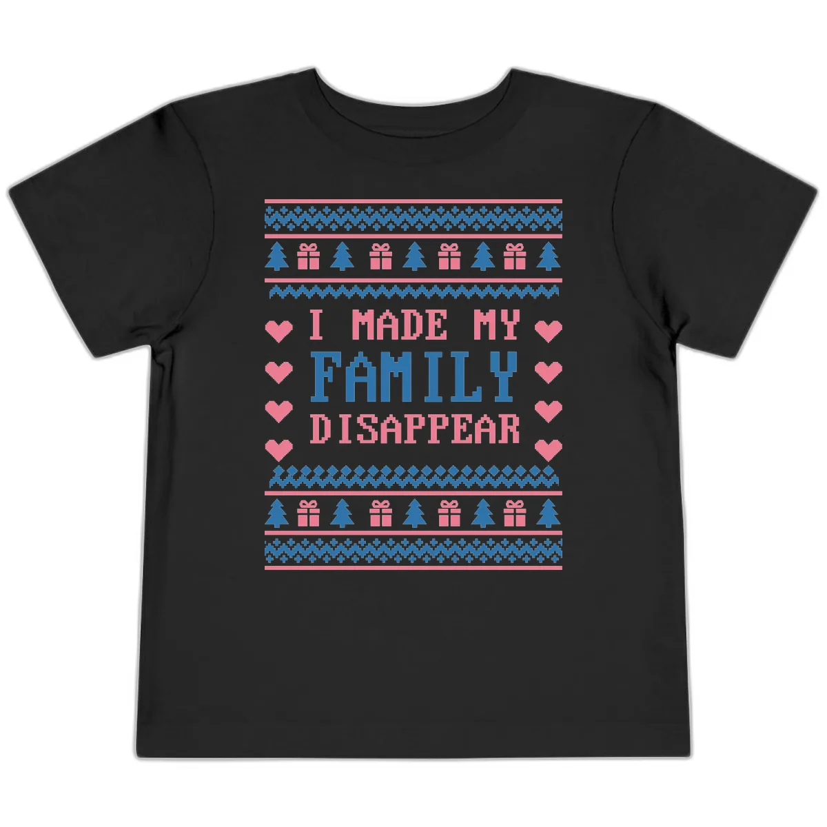 I Made My Family Disappear Toddler T-Shirt in Black