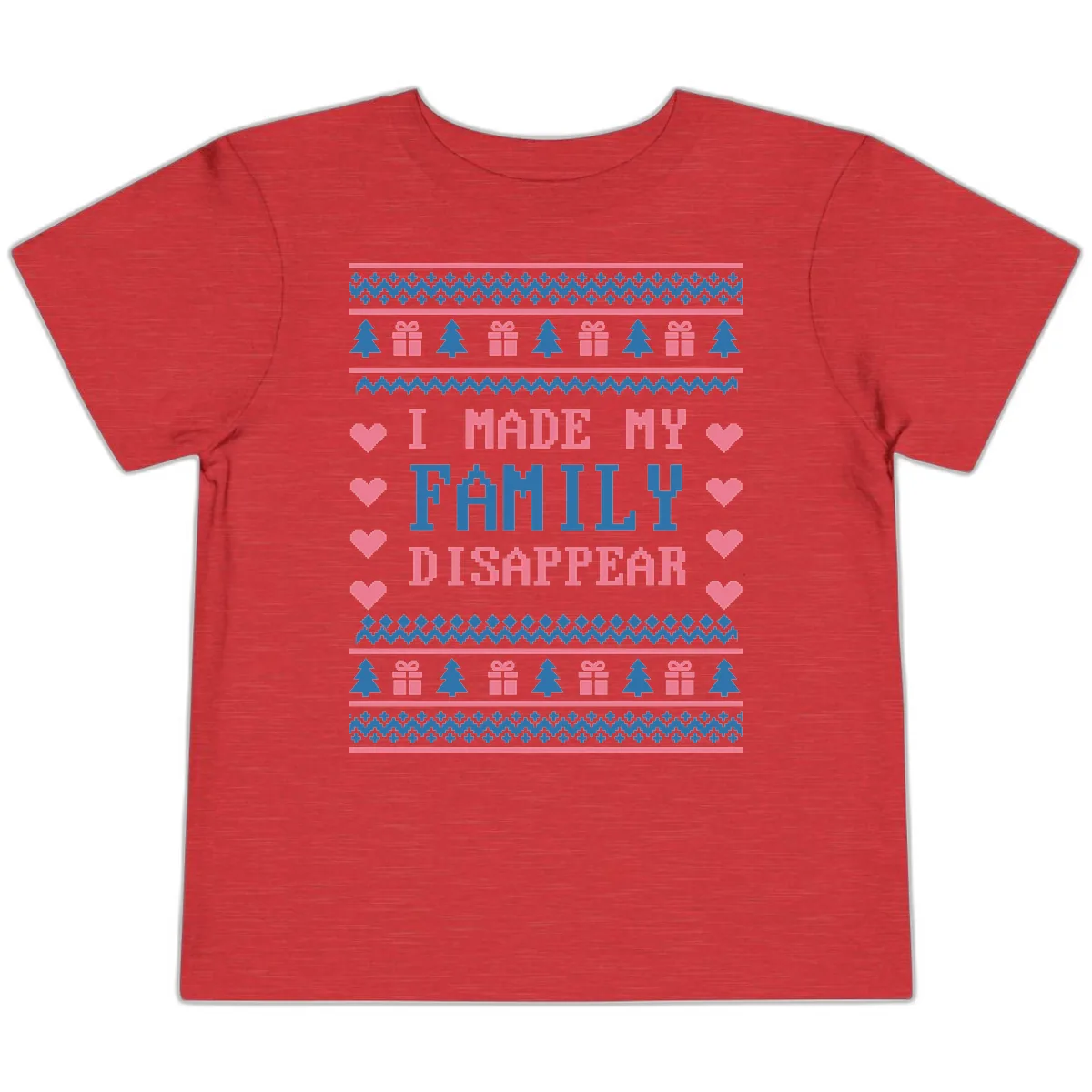 I Made My Family Disappear Toddler T-Shirt in Heather Red