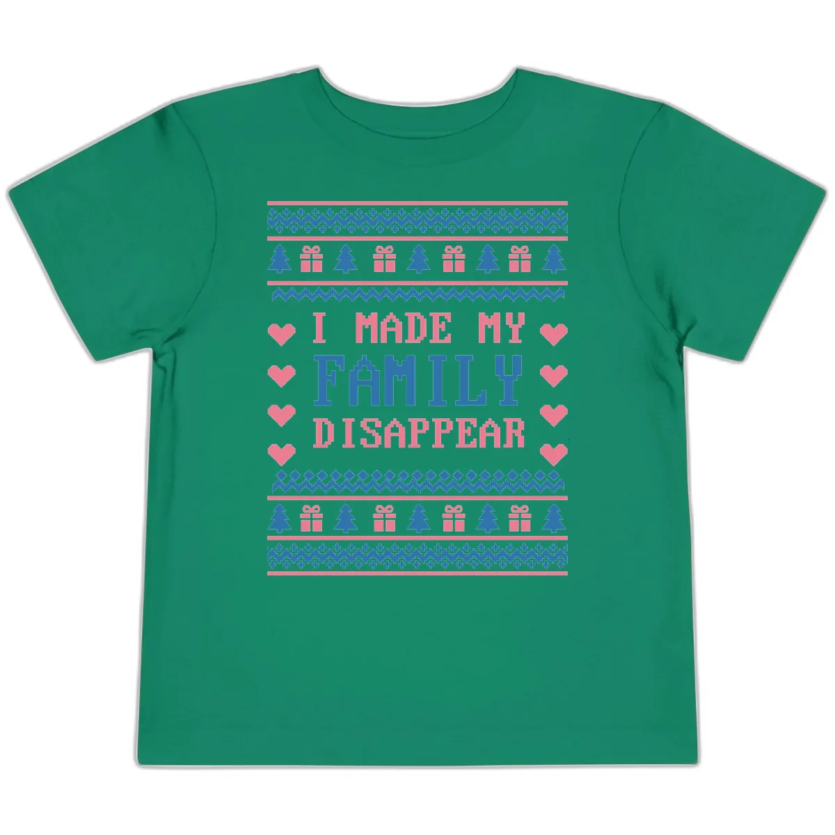 I Made My Family Disappear Toddler T-Shirt in Kelly