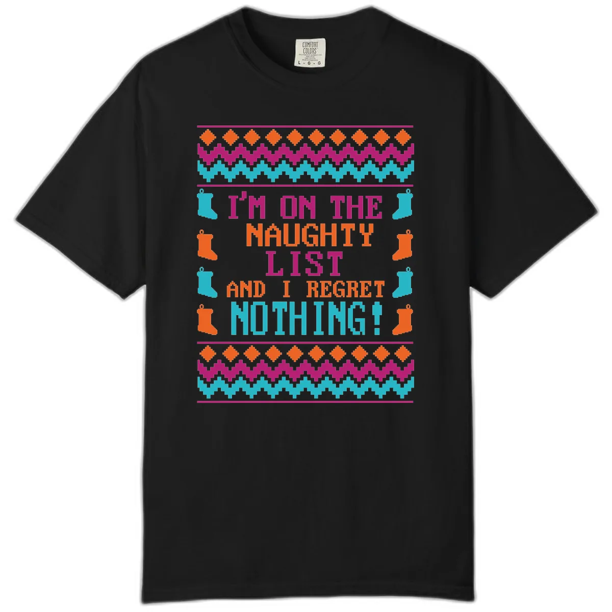 I'm On The Naughty List And I Regret Nothing Comfort Color in Black