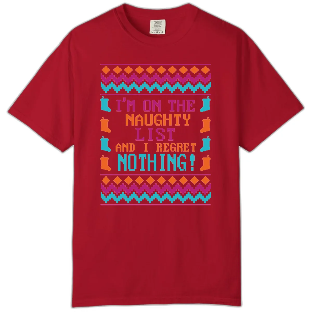 I'm On The Naughty List And I Regret Nothing Comfort Color in Red
