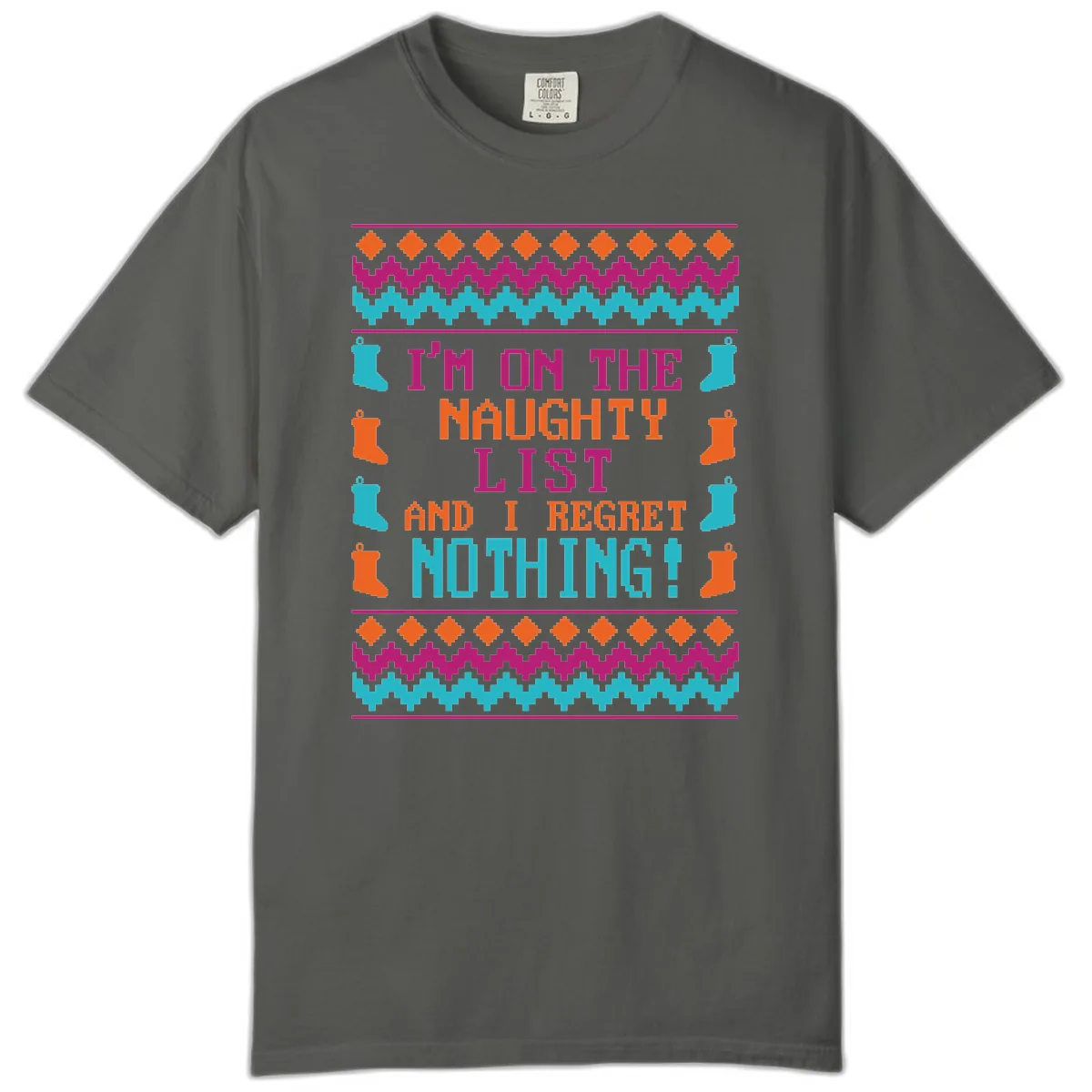 I'm On The Naughty List And I Regret Nothing Comfort Color in Pepper