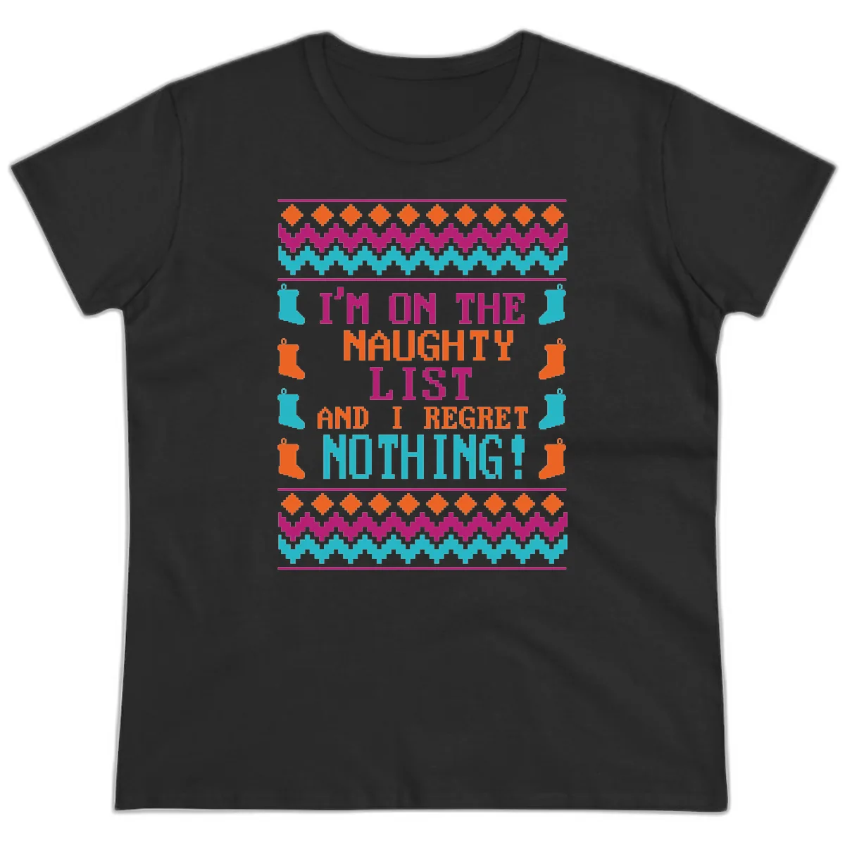 I'm On The Naughty List And I Regret Nothing Ladies Tee in Black