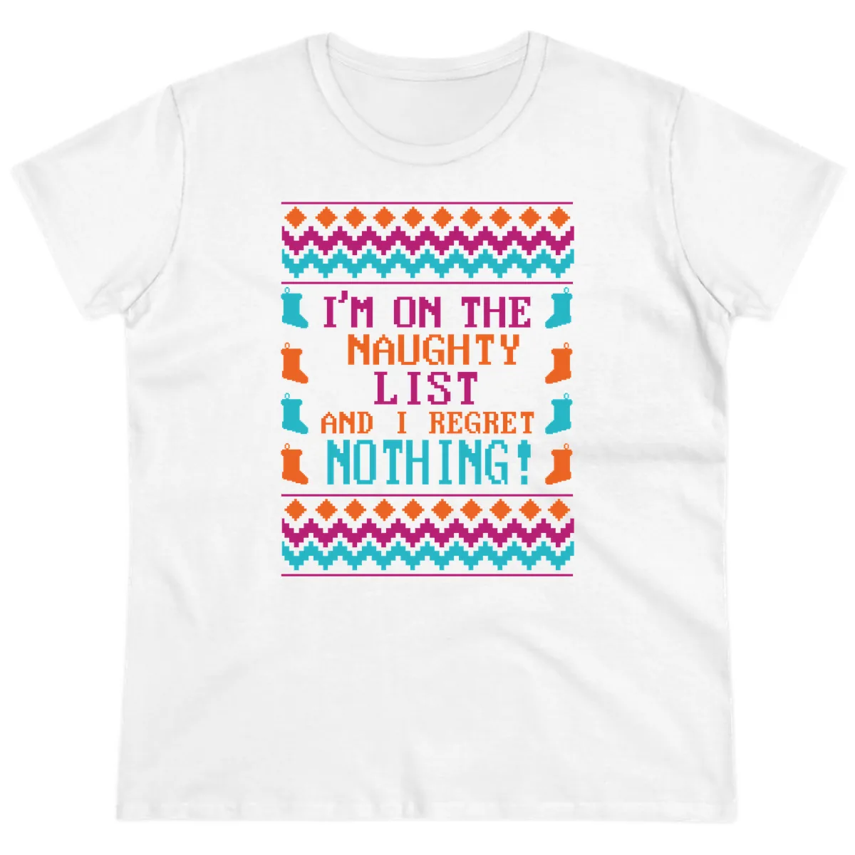 I'm On The Naughty List And I Regret Nothing Ladies Tee in White