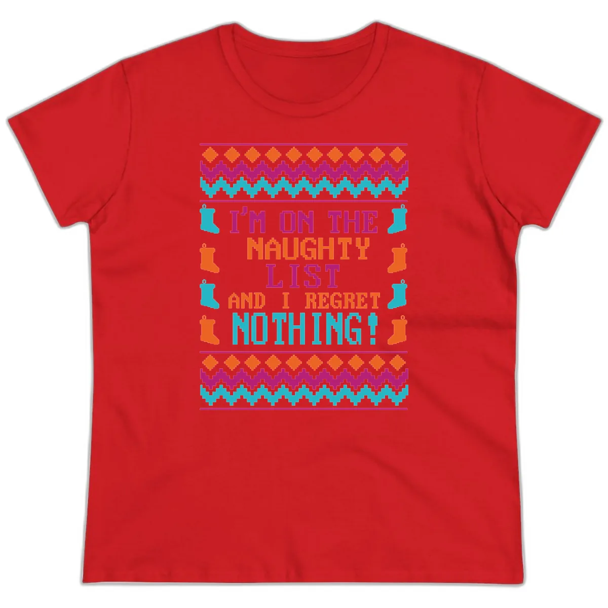 I'm On The Naughty List And I Regret Nothing Ladies Tee in Red