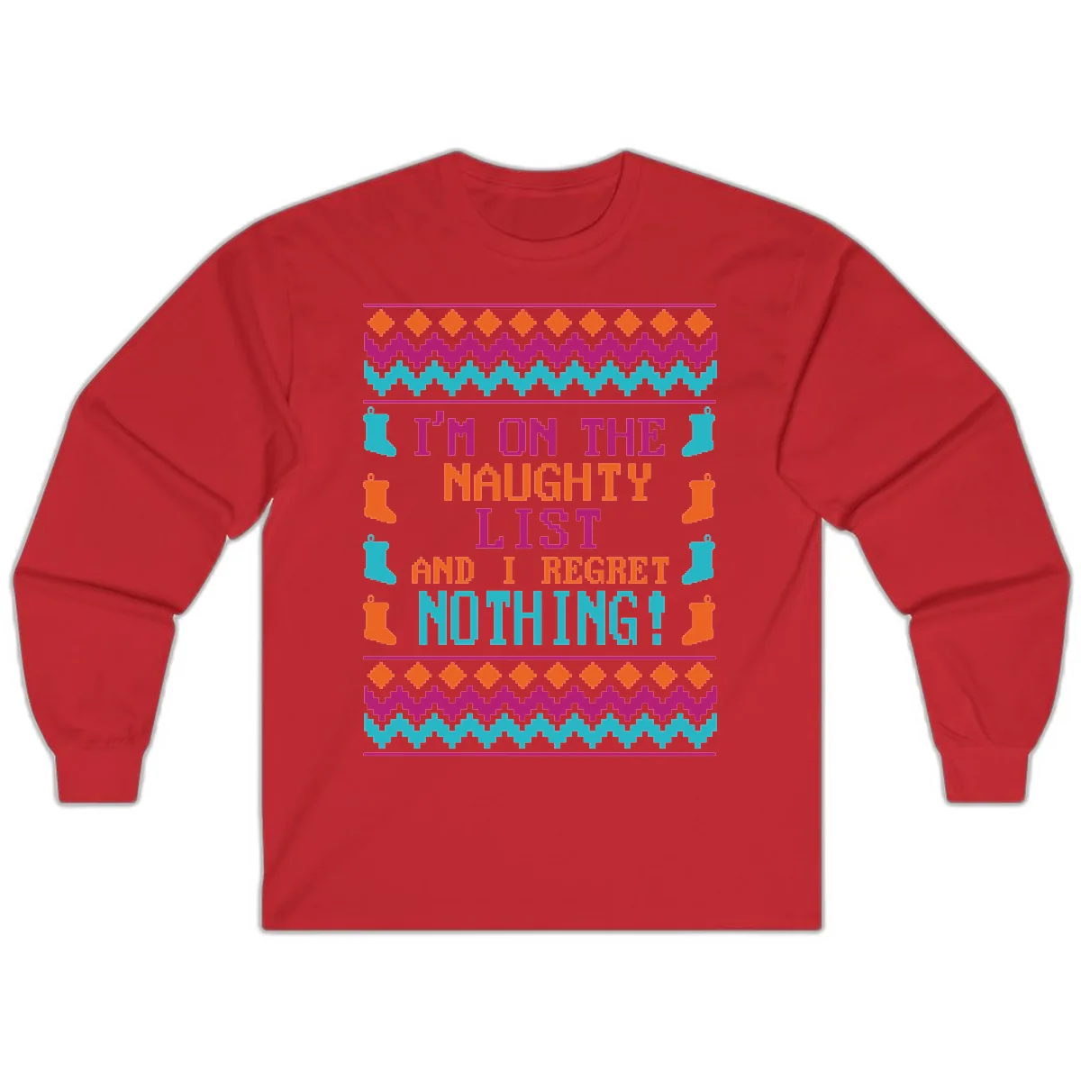 I'm On The Naughty List And I Regret Nothing Long Sleeve in Red