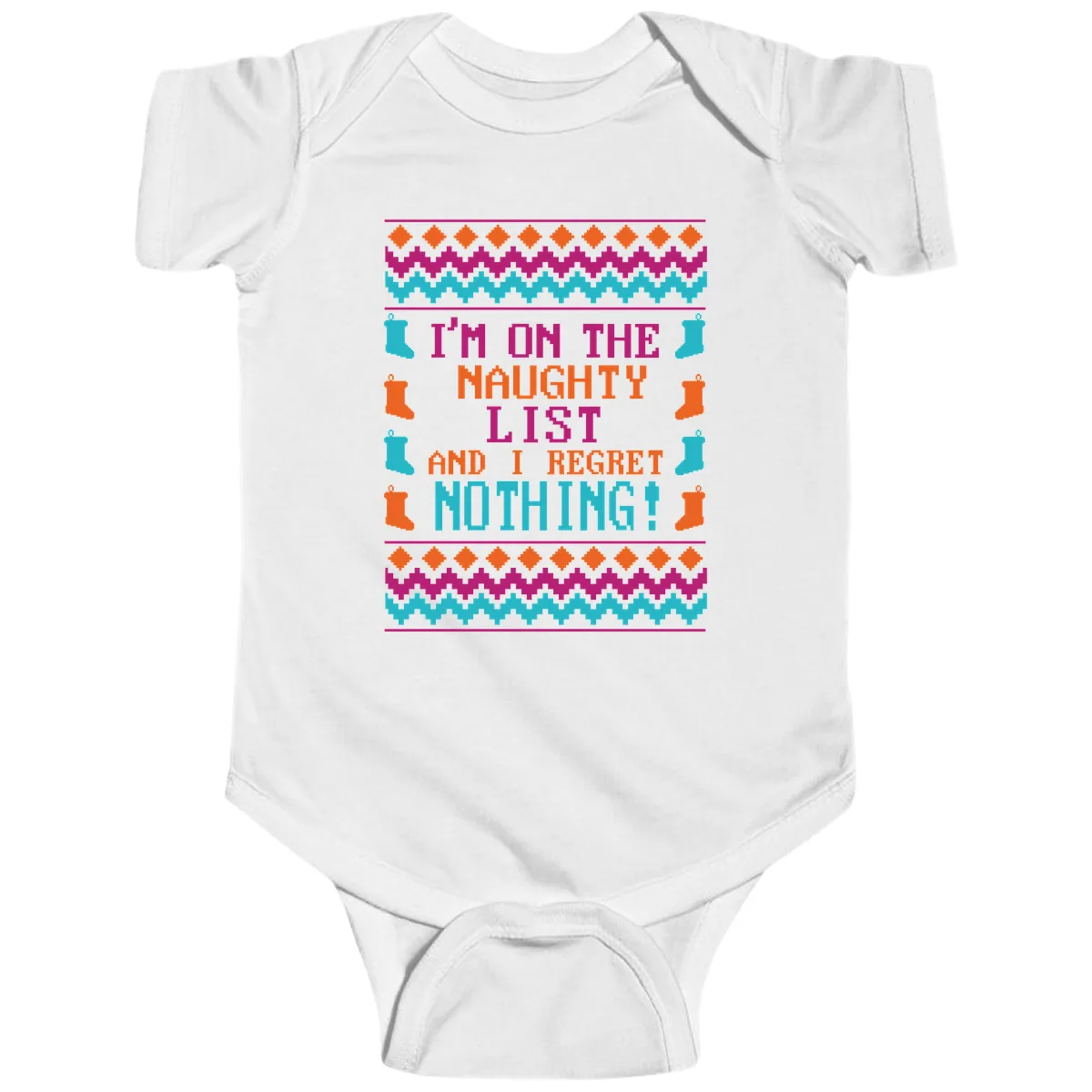 I'm On The Naughty List And I Regret Nothing Baby Onesie in White