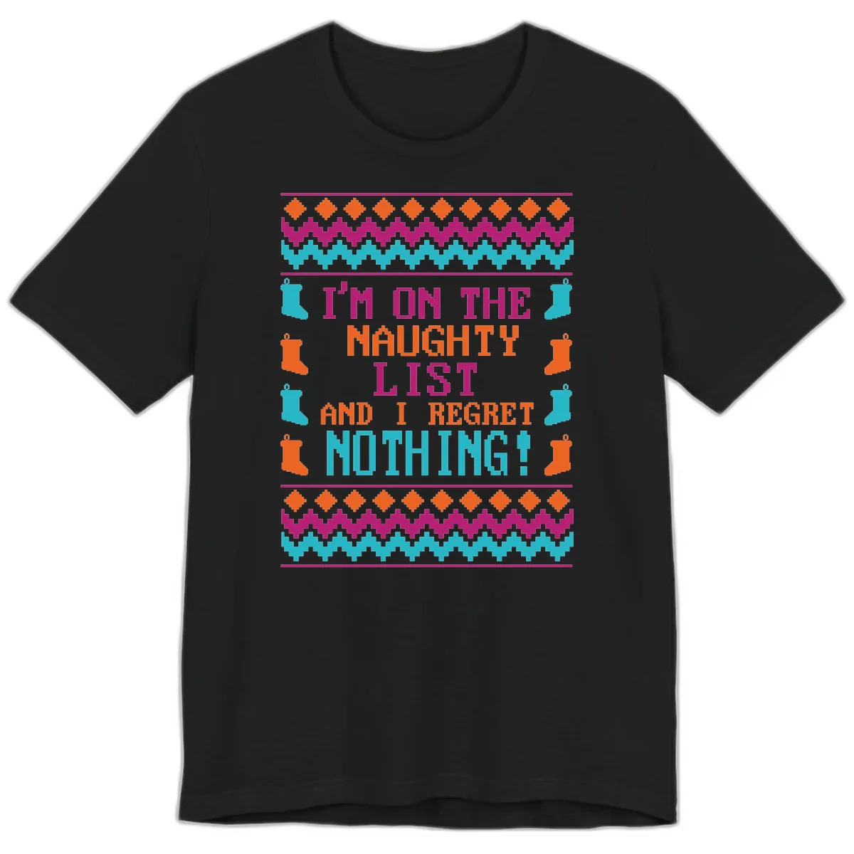 I'm On The Naughty List And I Regret Nothing Premium T-Shirt in Black