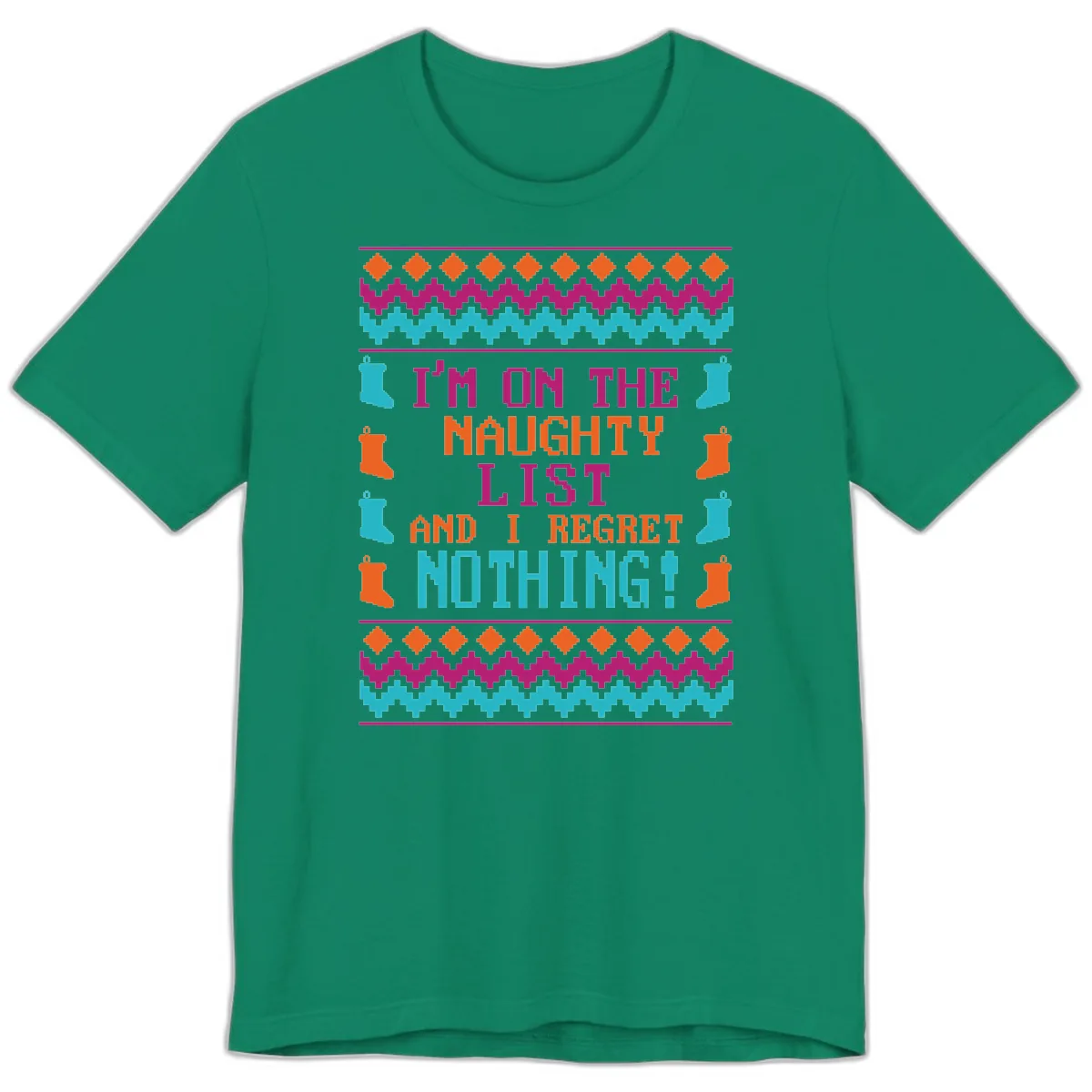 I'm On The Naughty List And I Regret Nothing Premium T-Shirt in Kelly