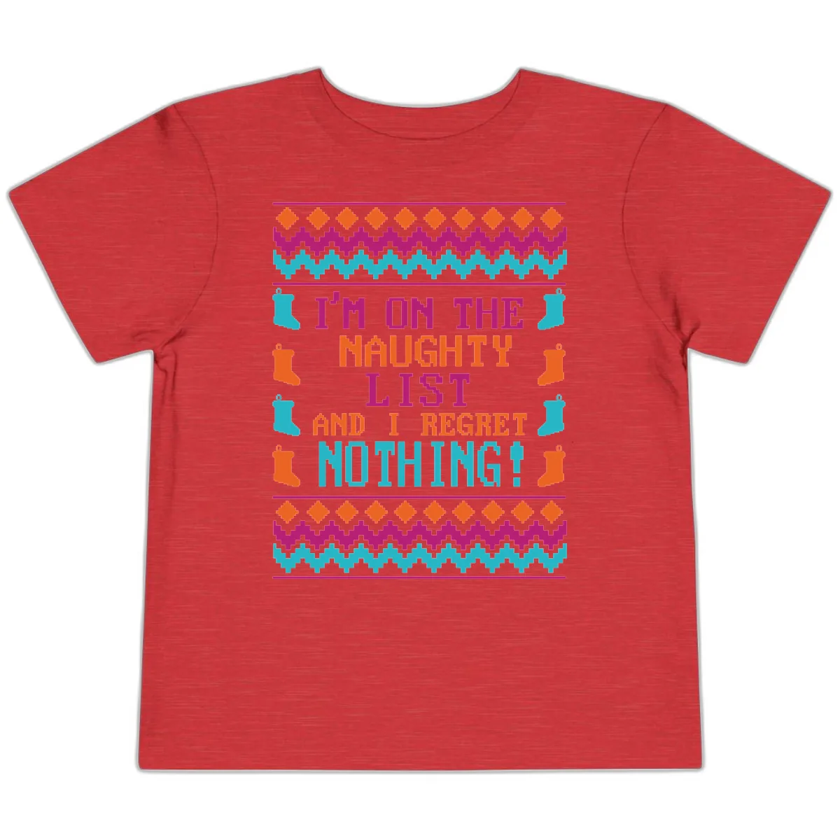 I'm On The Naughty List And I Regret Nothing Toddler T-Shirt in Heather Red